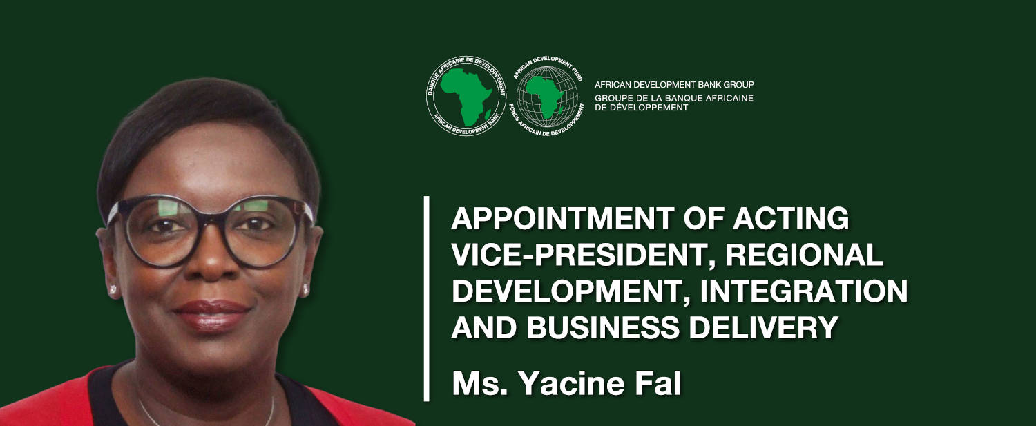 Bank Pembangunan Afrika menunjuk Ibu Yacine Fal sebagai Penjabat Wakil Presiden, Pengembangan Regional, Integrasi dan Pengiriman Bisnis |  Bank Pembangunan Afrika